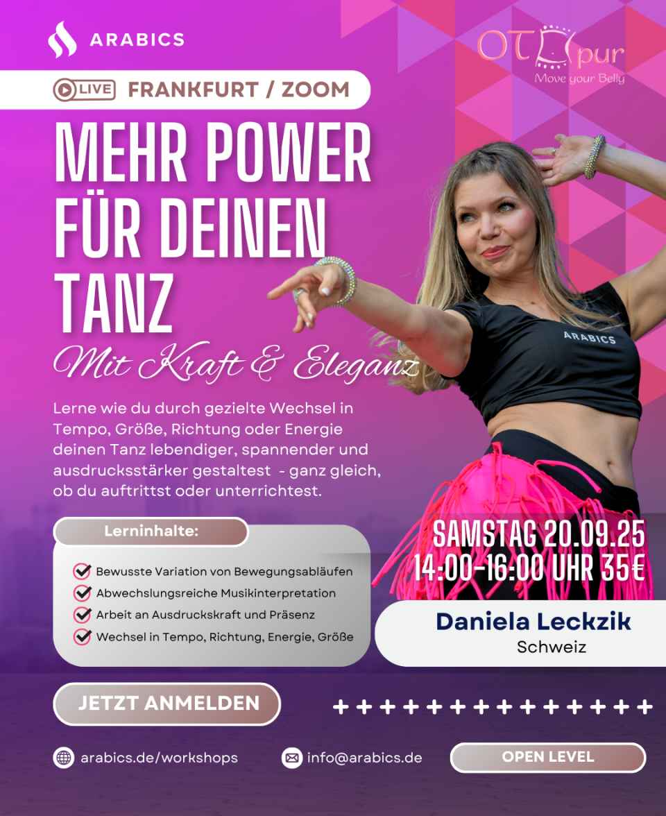 Arabics-Trainertreffen 2025 in Frankfurt – Workshop Mehr Power für Deinen Tanz mit Daniela Leckzik Arabics-Trainertreffen 2025 in Frankfurt - Workshop Mehr Power für Deinen Tanz mit Daniela Leckzik