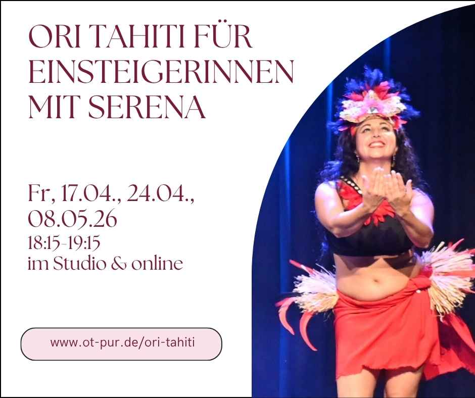 Neuer Kurs Ori Tahiti / Tahitianischer Tanz für Einsteigerinnen im OT pur - Move your Belly - in Frankfurt & online - Foto: Springmausmedia